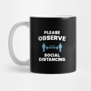 Please Observe Social Distancing Mug